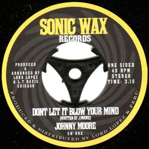 JOHNNY MOORE - Don't let it blow your mind - 7inch (SP)