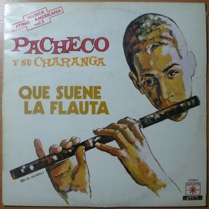 PACHECO Y SU CHARANGA - Que suene la flauta - LP