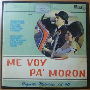 ORQUESTA MELODIAS DEL 40 - Me voy pa' moron - LP