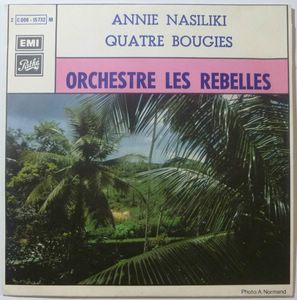 ORCHESTRE LES REBELLES - Annie Nasiliki / Quatre bougies - 7inch (SP)