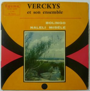 VERCKYS ET SON ENSEMBLE - Bolingo / Naleli misele - 45T (SP 2 titres)