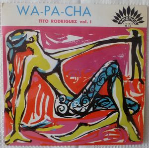 TITO RODRIGUEZ - Wa-Pa-cha - 7inch (EP)