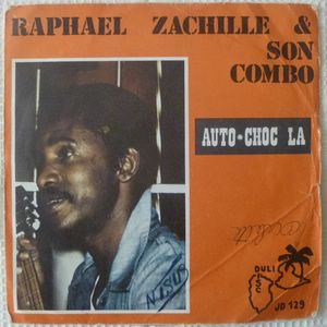 RAPHAEL ZACHILLE ET SON COMBO - Auto-choc la / Bel ti Doudou - 7inch (SP)