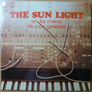 THE SUN LIGHT - En ka mene de pou graisser - LP