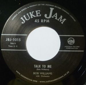 BOB WILLIAMS - Talk to me / My goose is cooked - 7inch (SP)