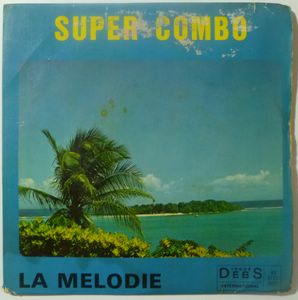 SUPER COMBO - La melodie / Nous kaille pou divocer - 7inch (SP)