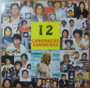 VA: LOS GUAJIROS, LA ORQUESTA CONTENA, COMBO CHEVE - 12 canonazos sonideros - LP