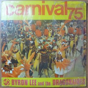 BYRON LEE AND THE DRAGONAIRES - Carnival 75 - LP