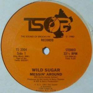 WILD SUGAR - Messin' around / Bring it here - 12 inch 33 rpm