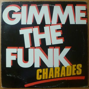 CHARADES - Gimme the Funk - 12 inch 33 rpm
