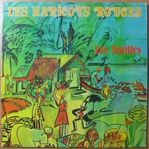 LES HARICOTS ROUGE - Les Antilles - LP