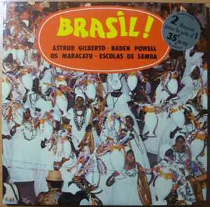 ASTRUD GILBERTO / BADEN POWELL / OS MARACATU / ESC - Brasil! - Double LP Gatefold