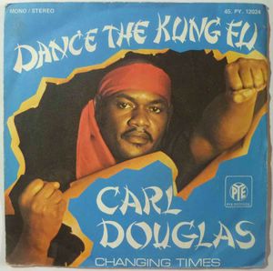 CARL DOUGLAS - Dance the kung fu / Changing times - 7inch (SP)