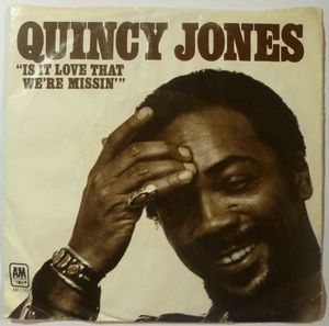QUINCY JONES - Is it love that we're missin / Cry baby - 7inch (SP)
