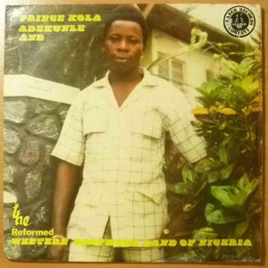 PRINCE KOLA ADEKUNLE AND THEREFORMED WESTERN BROTH - Same - LP