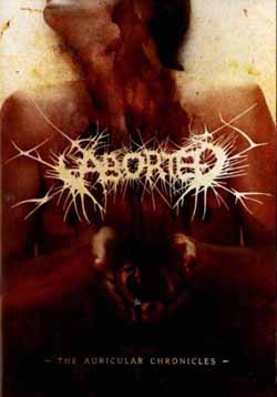 ABORTED - The Auricular Chronicles - DVD