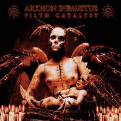 ARKHON INFAUSTUS - Filth Catalyst - CD