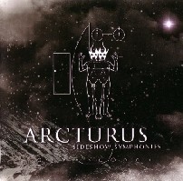 ARCTURUS - Sideshow Symphonies - CD