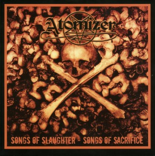 ATOMIZER - Songs Of Sacrifice...Songs Of Slaughter - MCD