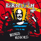 BIRDFLESH - Mongo Musicale - CD