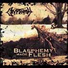 CRYPTOPSY - Blasphemy Made Flesh - CD