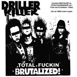 DRILLER KILLER Total Fuckin' Brutalized