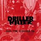 DRILLER KILLER - And The Winner Is... - CD