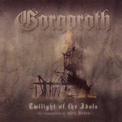 GORGOROTH - Twilight Of The Idols - LP Gatefold