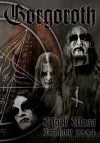 GORGOROTH - Black Mass, Krakow 2004 - DVD