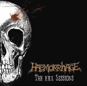 HAEMORRHAGE - The Kill Sessions - MCD