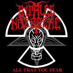 IMPALED NAZARENE - All That You Fear Sticker - Sticker