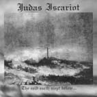 JUDAS ISCARIOT - The Cold Earth Slept Below... - CD