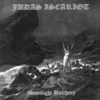 JUDAS ISCARIOT - Moonlight Butchery - MCD