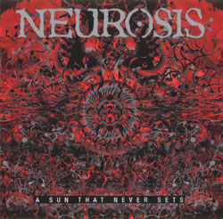 NEUROSIS - A Sun That Never Set - CD
