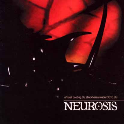NEUROSIS - Official Bootleg.02 Stockholm.Sweden - CD