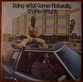CHARLES WRIGHT - Doing what comes naturally - LP