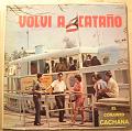 EL CONJUNTO CACHANA - Volvi a catano - LP