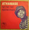 ATHANASE - He! He! He! / Ngone moni - 7inch (SP)