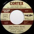 CORTEX - The Unreleased Versions EP - 7inch (SP)