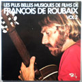FRANCOIS DE ROUBAIX - Les Plus Belles Musiques De Films Volume 2 - LP