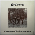 OCTAVES - Un Parfum D'Herbes Sauvages - LP