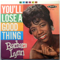 BARBARA LYNN - You'll lose a good thing - LP