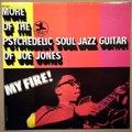 BOOGALOO JOE JONES - More Of The Psychedelic Soul Jazz Guitar Of Joe Jones - LP