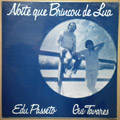 EDU PASSETO E GUI TAVARES - Noite que brincou de lua - LP