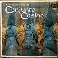 CONJUNTO CASINO - A Bailar Con El Conjunto Casino - LP