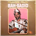 BAH SADIO - Folklore peuhl - LP