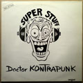 DOCTOR KONTRAPUNK - Super stuff - 12 inch 45 rpm