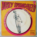 DUSTY SPRINGFIELD - Son Of A Preacher Man / Just A Little Lovin' - 7inch x 1