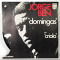 JORGE BEN - Domingas / Criola - 7inch x 1