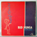 BUD HUNGA & HIS COMBO - Travelling On Rythms / African Honey Moon - 7inch x 1